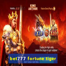 bet777 fortune tiger